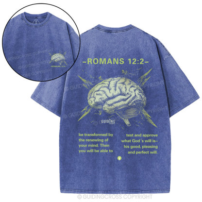 Be Transformed By The Renewing Of Your Mind Christian Washed T-Shirt