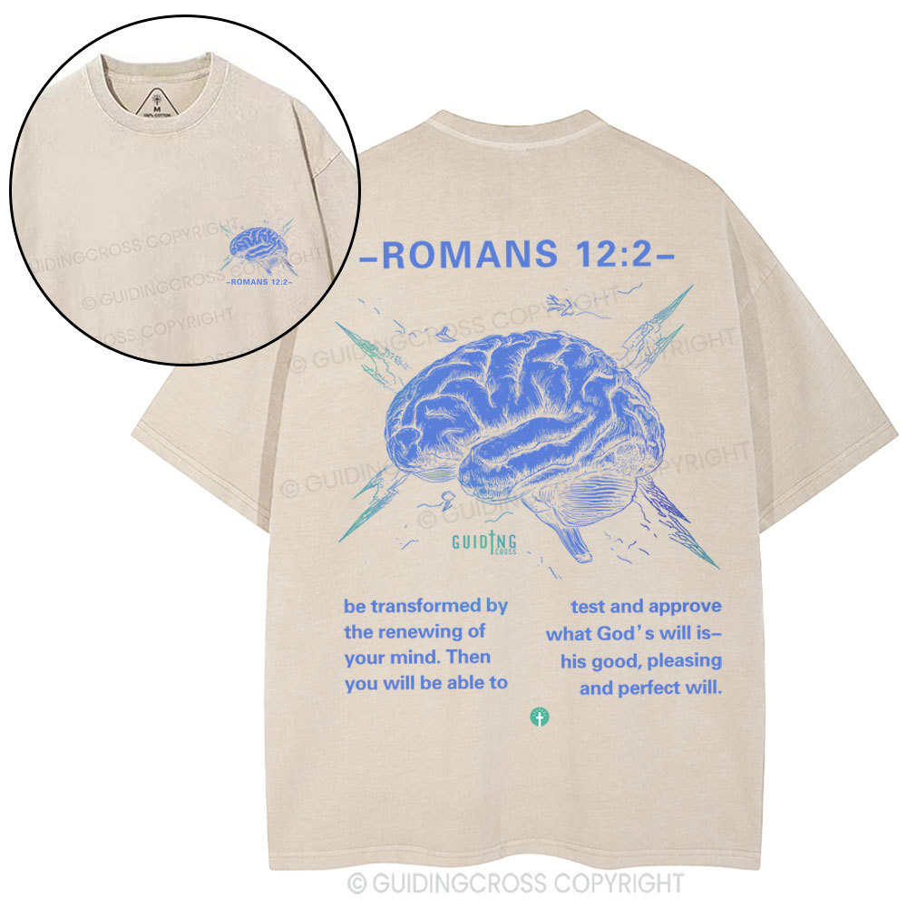 Be Transformed By The Renewing Of Your Mind Christian Washed T-Shirt