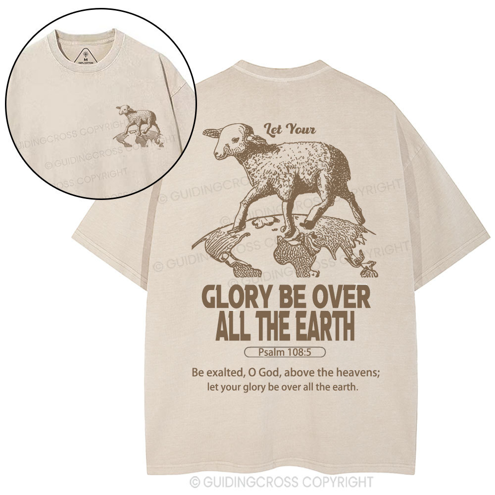 let your glory be over all the earth Christian Washed T-Shirt