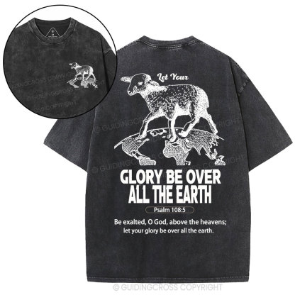 let your glory be over all the earth Christian Washed T-Shirt