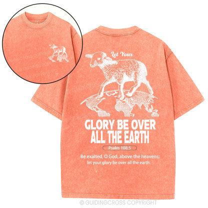 let your glory be over all the earth Christian Washed T-Shirt