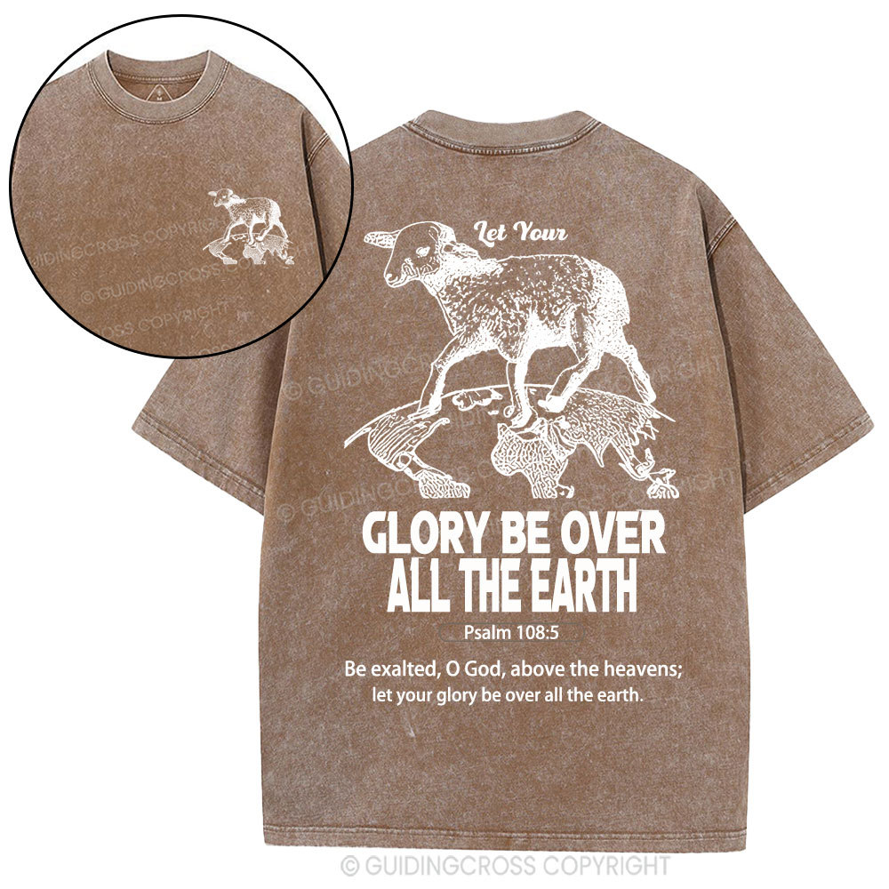 let your glory be over all the earth Christian Washed T-Shirt