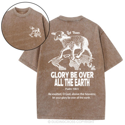 let your glory be over all the earth Christian Washed T-Shirt