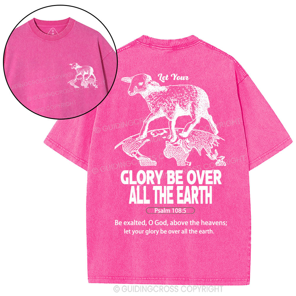 let your glory be over all the earth Christian Washed T-Shirt