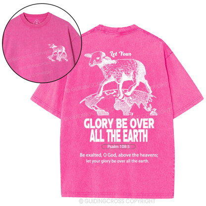 let your glory be over all the earth Christian Washed T-Shirt