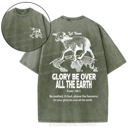 let your glory be over all the earth Christian Washed T-Shirt