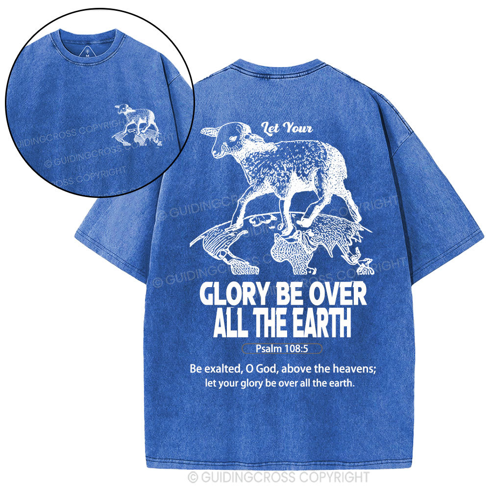 let your glory be over all the earth Christian Washed T-Shirt