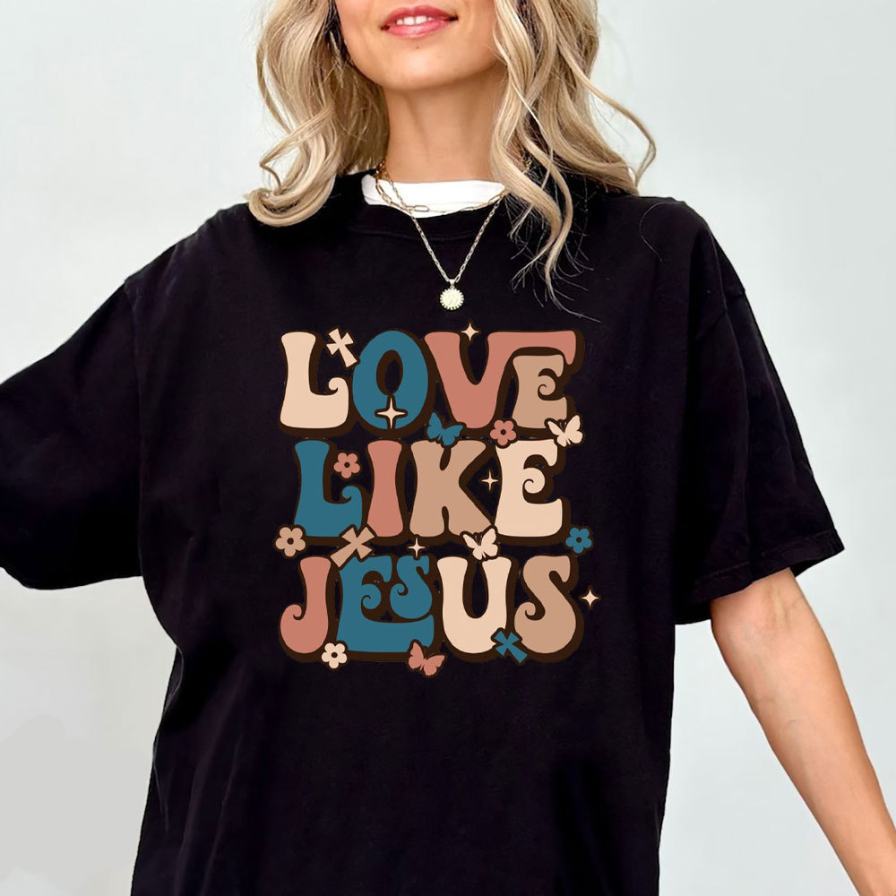 love Like Jesus Christian T-Shirt