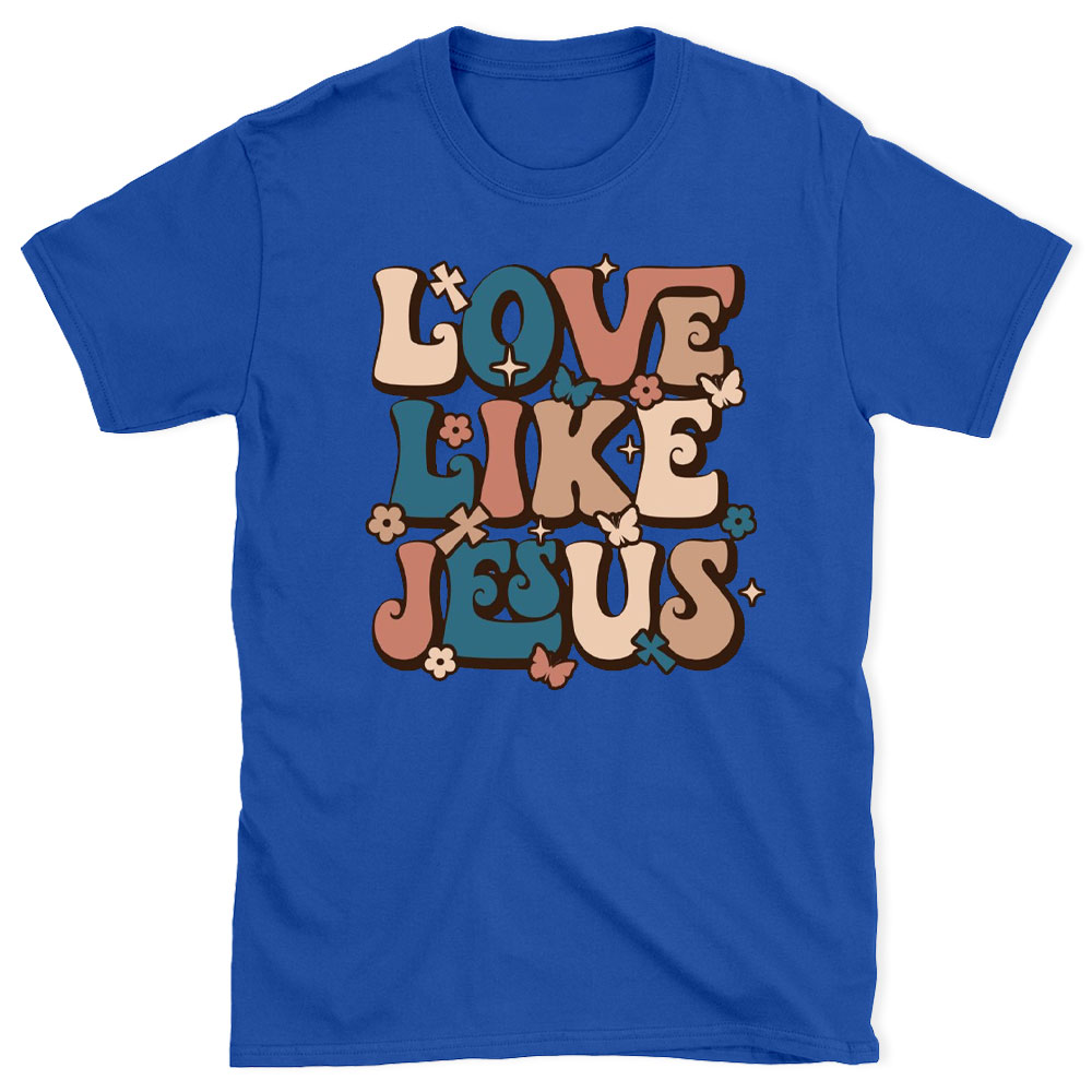 love Like Jesus Christian T-Shirt