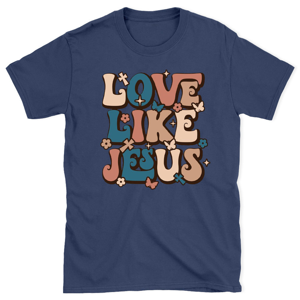 love Like Jesus Christian T-Shirt