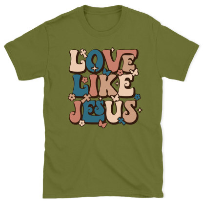 love Like Jesus Christian T-Shirt