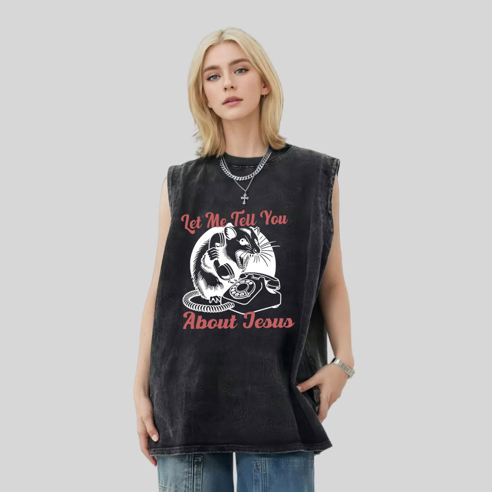 Let Me Tell You About Jesus Christian Washed Tank Top