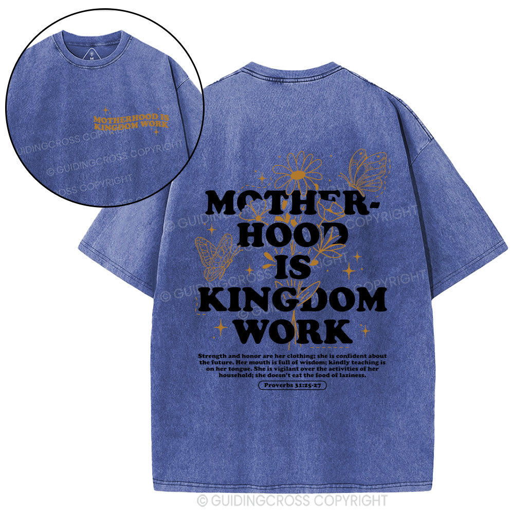 Motherhood Is  Kingdom Work Bible Christian Washed T-Shirt Sale - GuidingCross