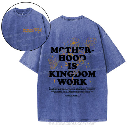 Motherhood Is  Kingdom Work Bible Christian Washed T-Shirt