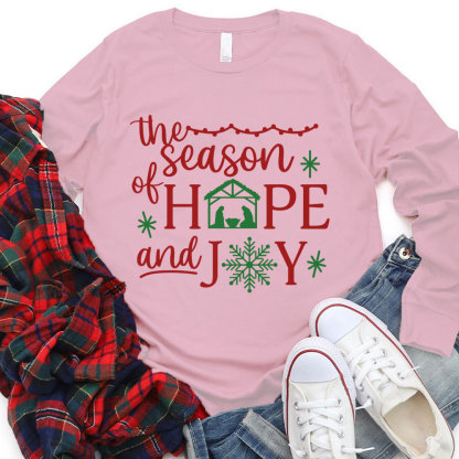 The Season Of Hope And Joy Christian Long Sleeve T-Shirt
