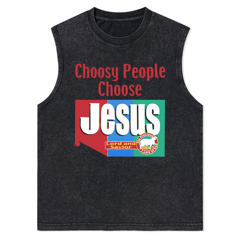 Choosy People Choose Jesus Christian Washed Tank Top
