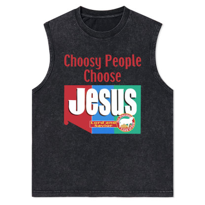 Choosy People Choose Jesus Christian Washed Tank Top