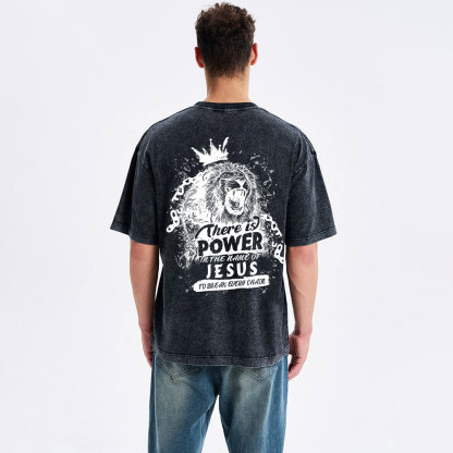 There Is Power In The Name Of Jesus Christian Washed T-Shirt