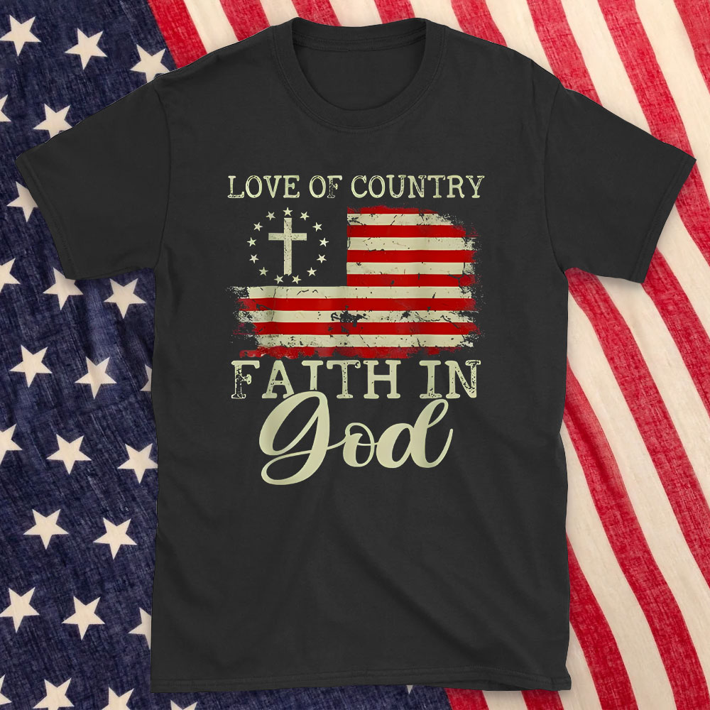 Love Of Country Faith In God Christian T-Shirt