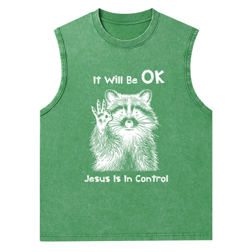 It Will Be OK Jesus Is In Control Christian Washed Tank Top