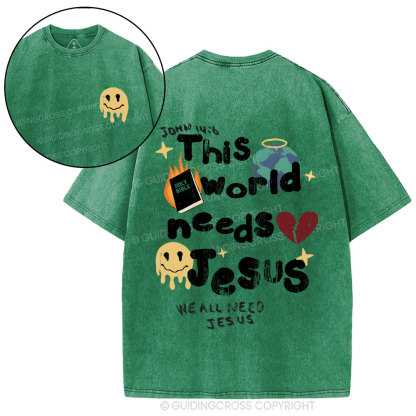 This World Need Jesus Christian Washed T-Shirt