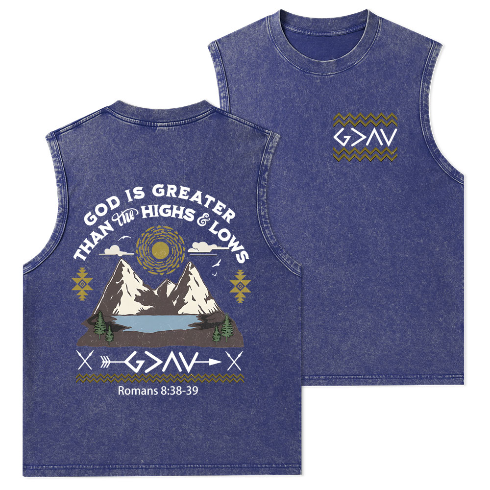 God Is Greater Than Highs And Lows Christian Washed Tank Top
