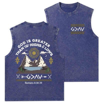 God Is Greater Than Highs And Lows Christian Washed Tank Top