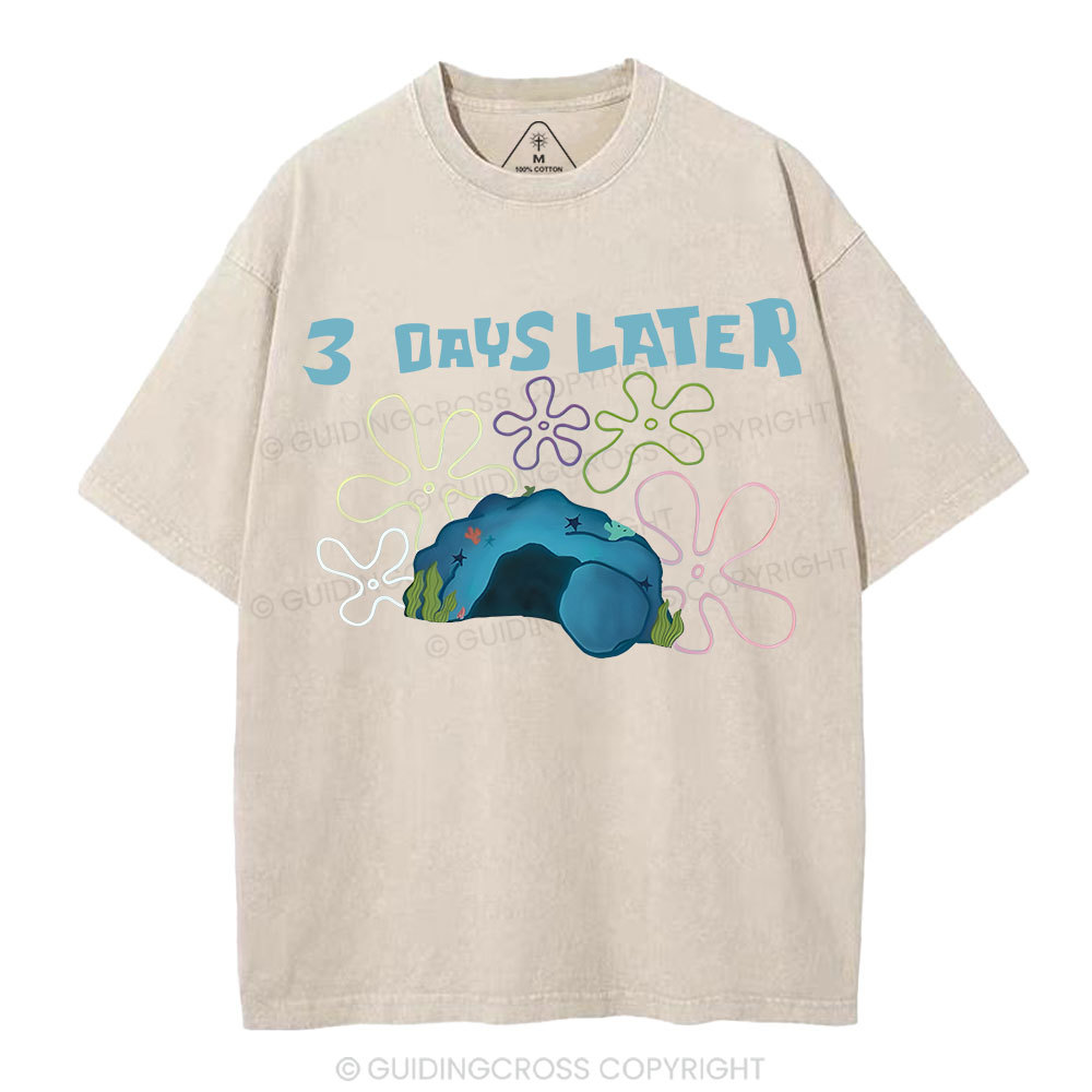 A Lot Can Happen IN 3 Days Christian Washed T-Shirt