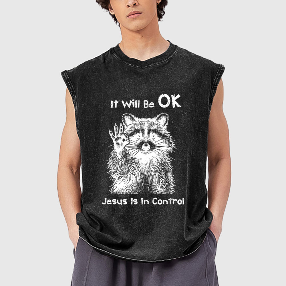 It Will Be OK Jesus Is In Control Christian Washed Tank Top