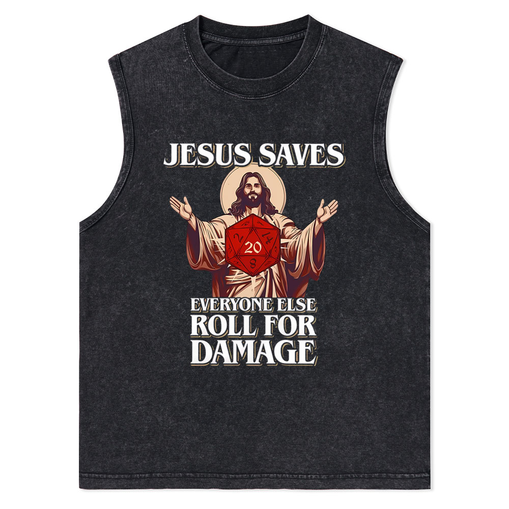 Jesus Saves Everyone Else Roll For Damage Christian Washed Tank Top