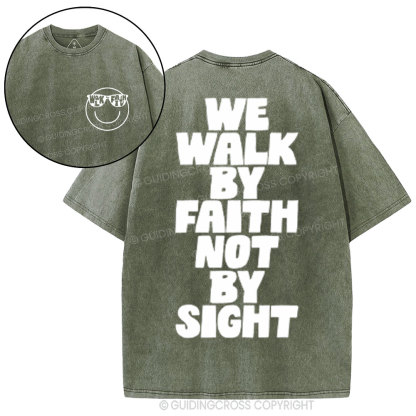 We Walk By Faith Not By Sight Christian Washed T-Shirt