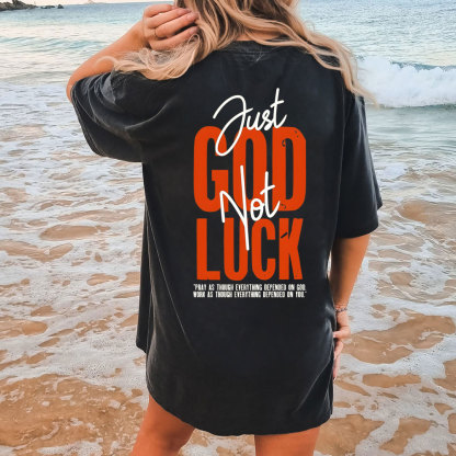 Just God Not Luck Chirstian Washed T-Shirt