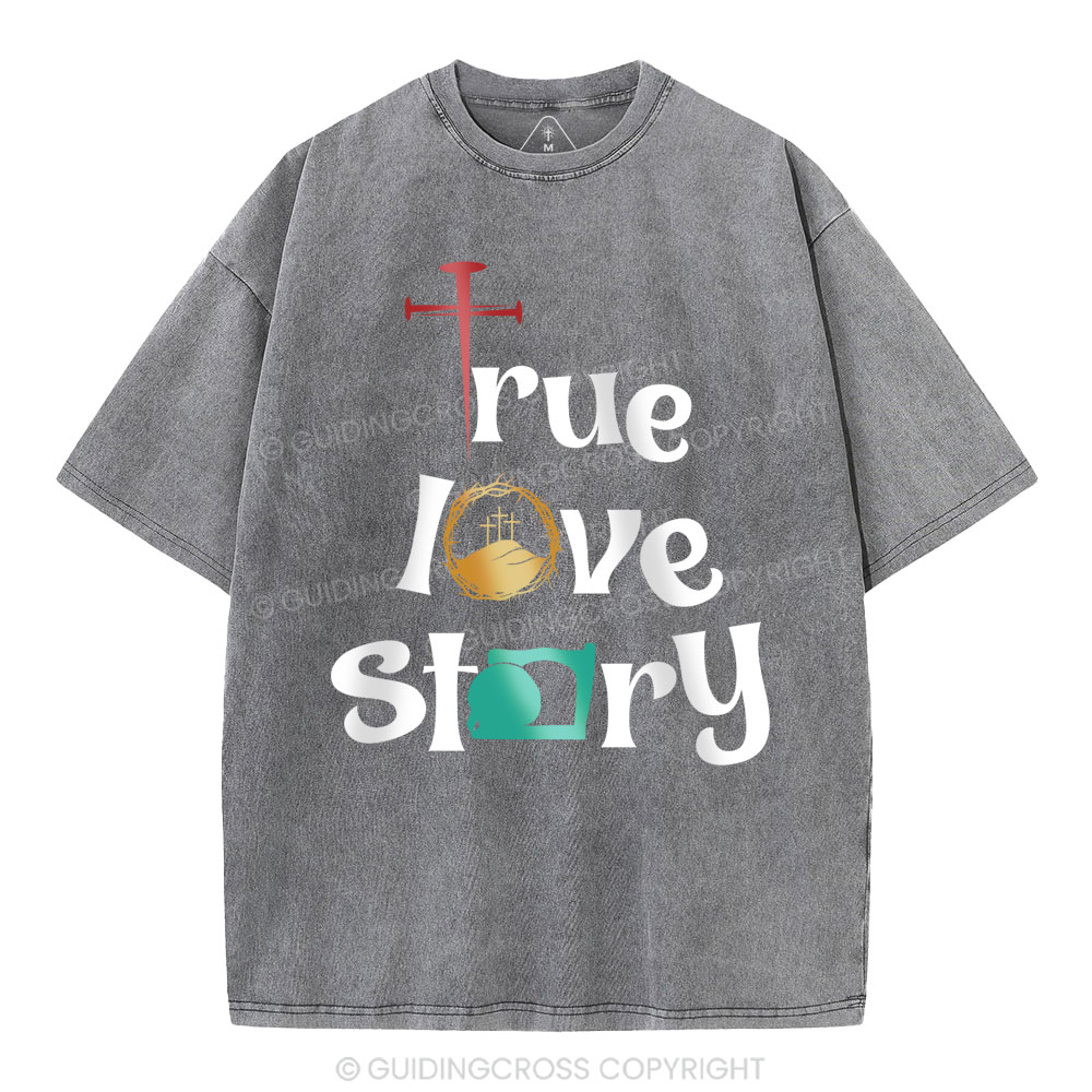 True Love Story Christian Washed T-Shirt