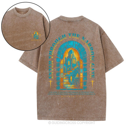 Enter Through The Narrow Gate Chrsitian Washed T-Shirt
