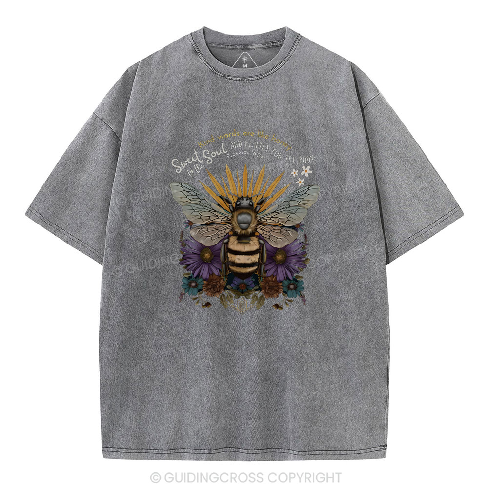 Kind Words Are Like Honey Christian Washed T-Shirt