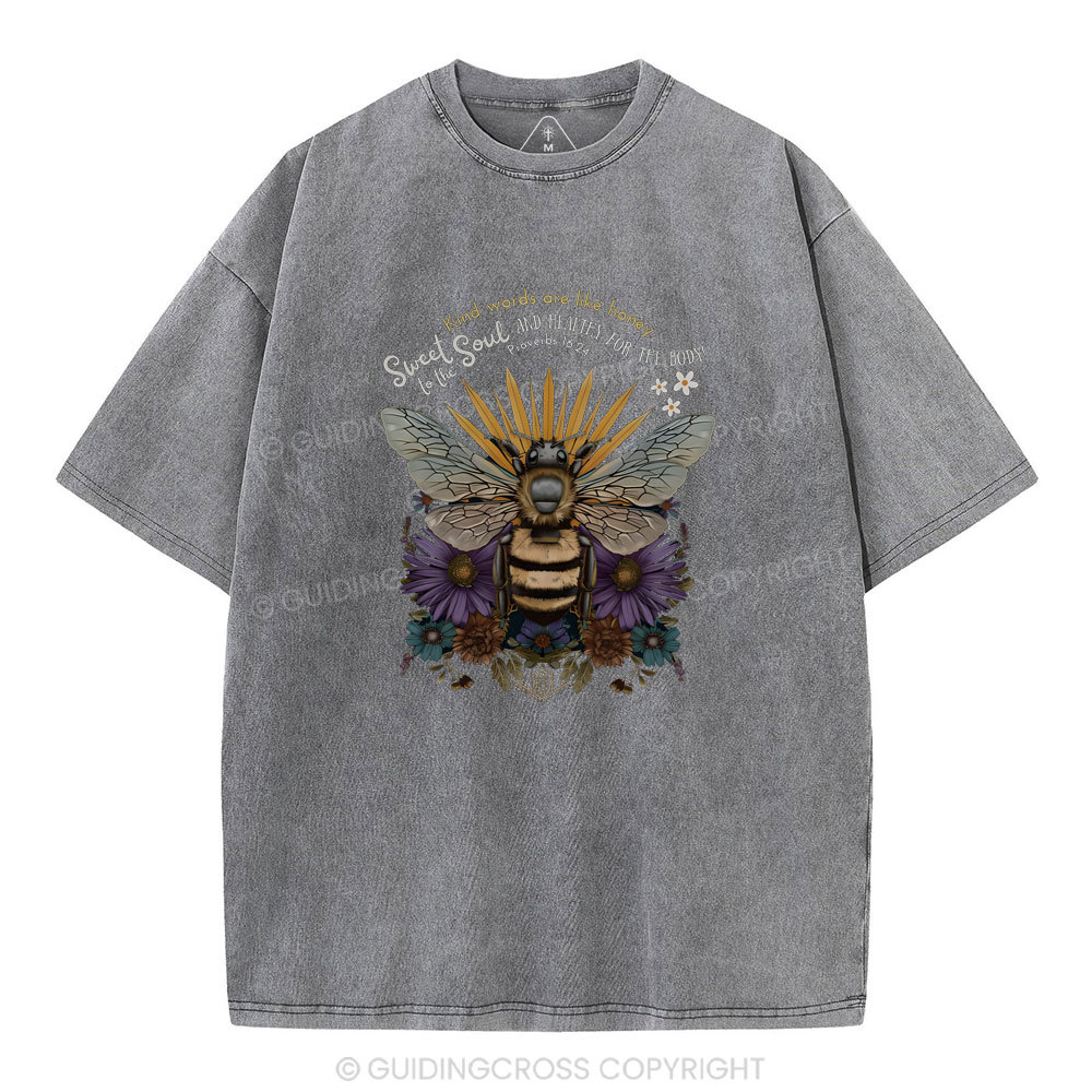 Kind Words Are Like Honey Christian Washed T-Shirt
