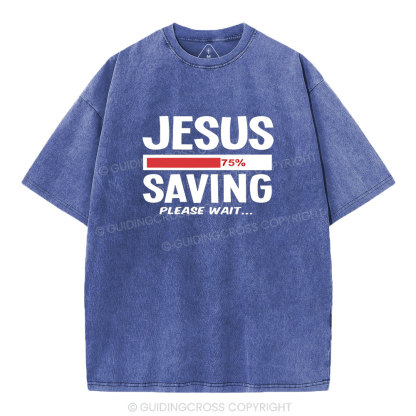 Jesus Saving Please Wait Christian Washed T-Shirt
