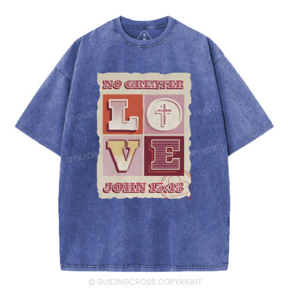 No Greater Love Christian Washed T-Shirt