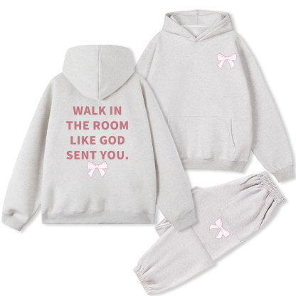 Walk In The Room Like God Sent You Christian Fleece Hoodie Set