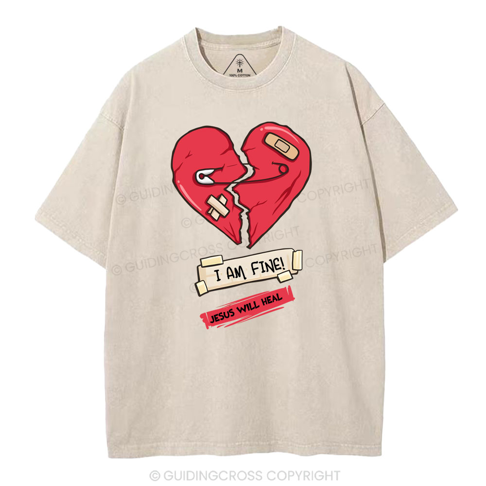 I Am Fine  Jesus Will Heals Christian Washed T-Shirt