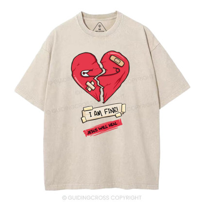 I Am Fine  Jesus Will Heals Christian Washed T-Shirt