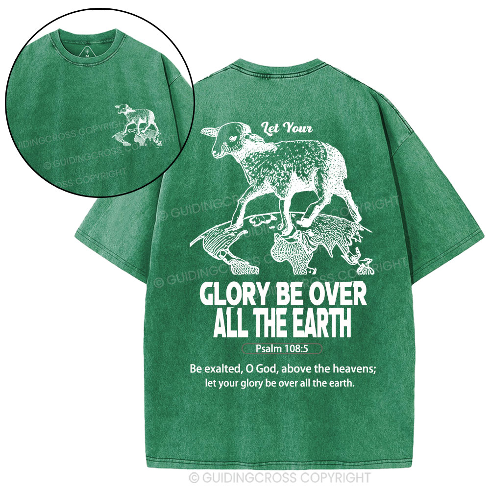 let your glory be over all the earth Christian Washed T-Shirt