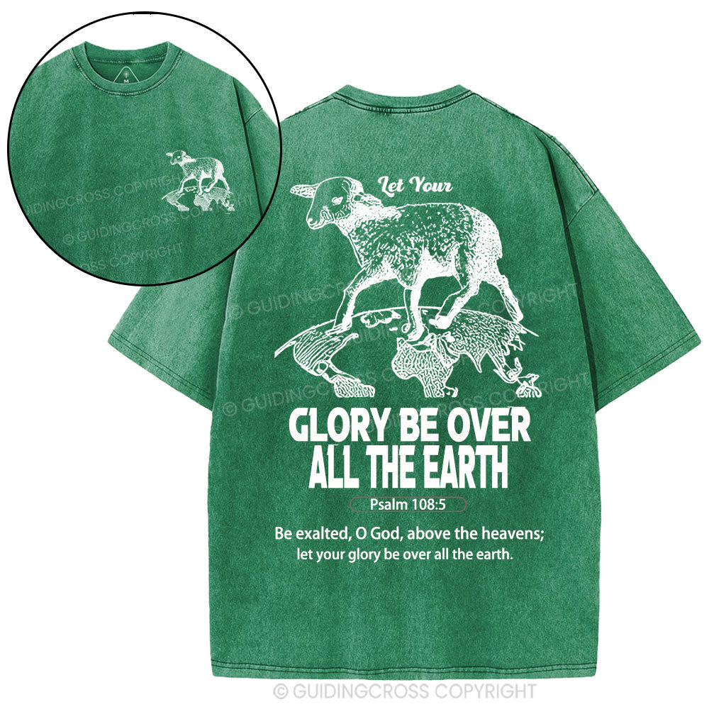 let your glory be over all the earth Christian Washed T-Shirt
