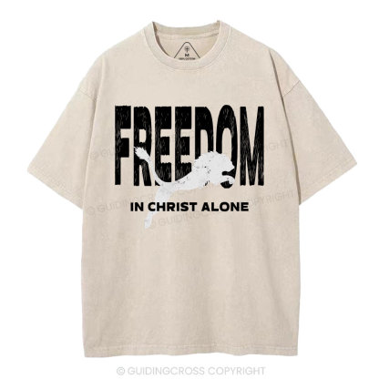 Freedom In Christ Alone  Christian Washed T-Shirt