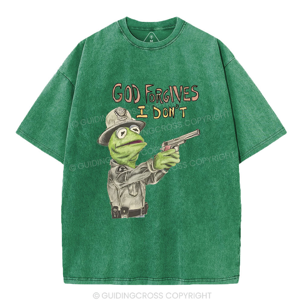 God Forgivens I Don't Christian Washed T-Shirt