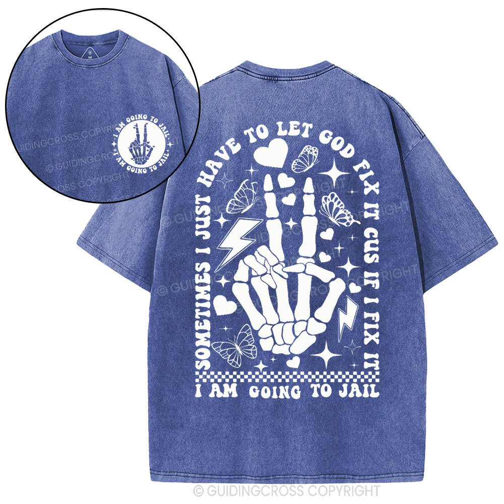 I Am Going To Jall Christian Washed T-Shirt