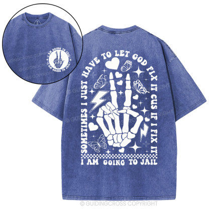I Am Going To Jall Christian Washed T-Shirt