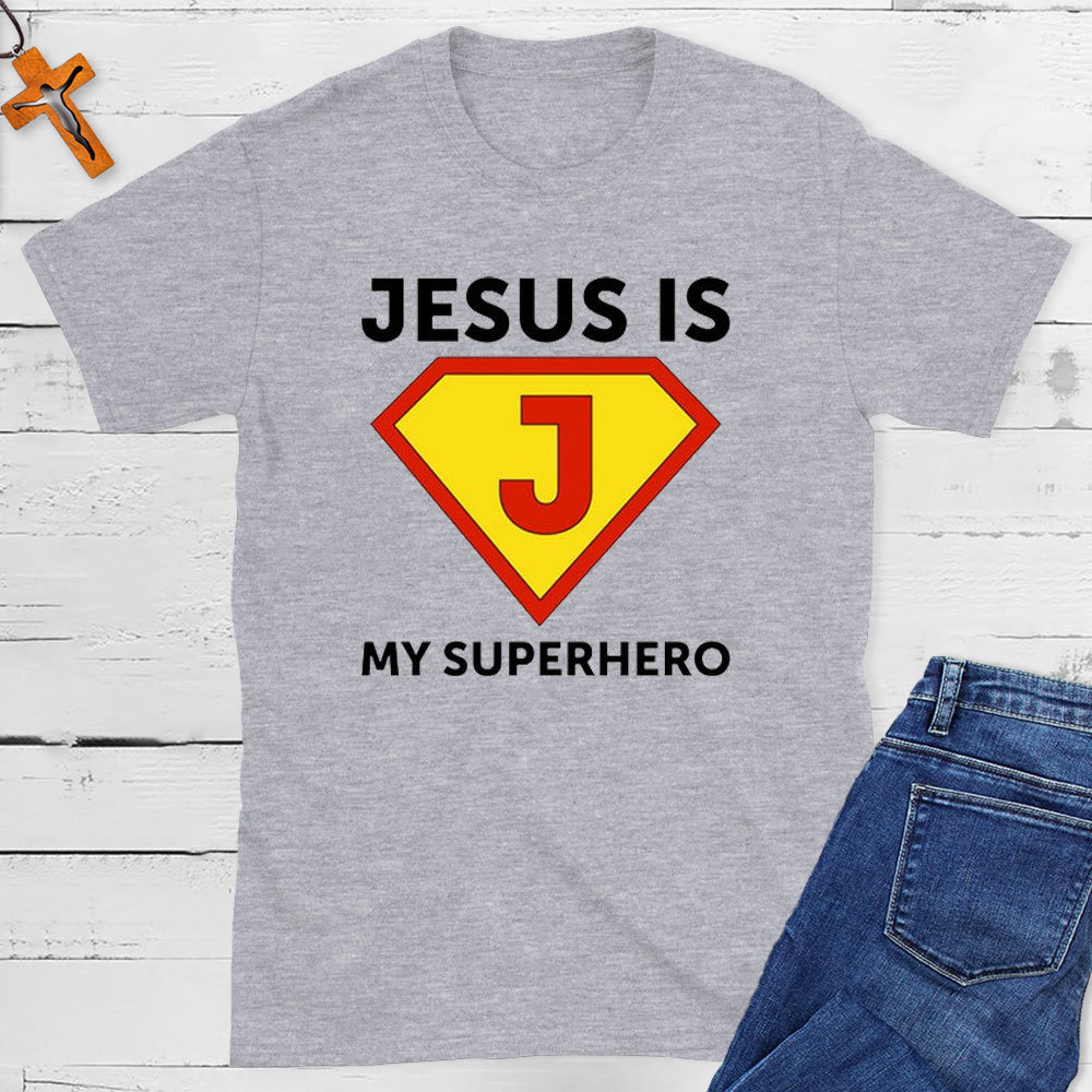 Jesus Is My Superhero Christian T-Shirt