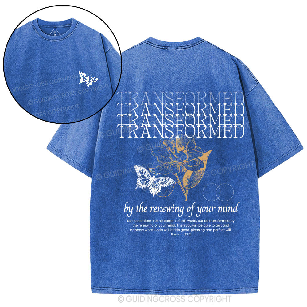 Transformed By The Renewing Of Your Mind Christian Washed T-Shirt