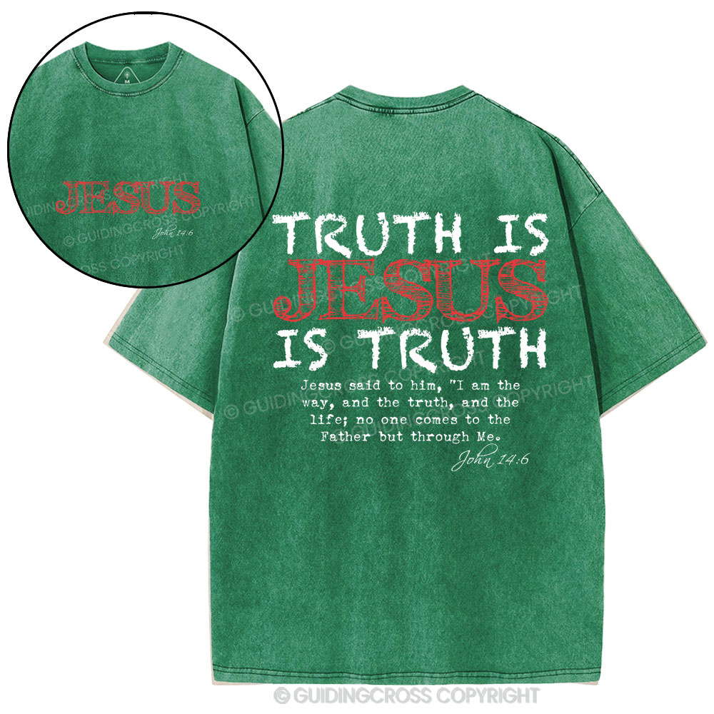 Truth Is Jesus Christian Washed T-Shirt